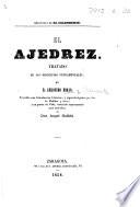 El Ajedrez. Tratado de sus principios fundamentales ... Precédele una introduccion historica, y síguenle algunas partidas de Philidor y otros, y un poema de Vida, traducido ... por Don Angel Gallifa