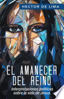 El Amanecer del Reino
