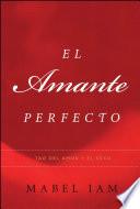 Libro El Amante Perfecto
