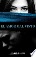 EL AMOR MAL VISTO