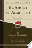 El Amor y el Almuerzo
