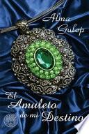 El amuleto de mi destino