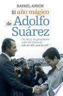 El año mágico de Adolfo Suárez