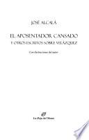 El aposentador cansado y otros escritos sobre Velázquez