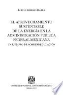 El aprovechamiento sustentable de la energía en la administración pública federal mexicana
