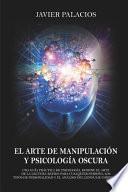 El Arte de Manipulación Y Psicología Oscura