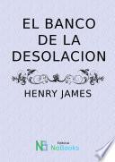 El banco de la desolacion