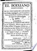El boixiano inexpugnable en el certamen de los mayores medicos de España, por el qual se intenta persuadir el verdadero methodo de tratar las enfermedades agudas