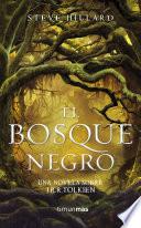 El Bosque Negro. Una novela sobre J. R. R. Tolkien