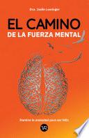 El camino de la fuerza mental