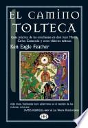 El camino tolteca / The Toltec Path