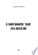 El campo semántico salud en el Siglo de Oro