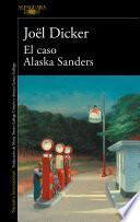 El caso Alaska Sanders / The Alaska Sanders Affair