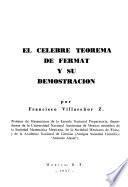El celebre teorema de Fermat y su demostracion