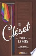 El clóset es para la ropa