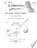 El código penal concordado y comentado: T. III (1870. 494 p.) - Apéndice (1876. 446 p.)