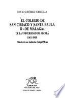 El Colegio de San Ciriaco y Santa Paula o de Málaga de la Universidad de Alcalá (1611-1843)
