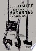 El comité de los mutantes anónimos