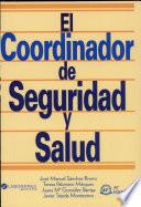 El coordinador de seguridad y salud. 2a edición