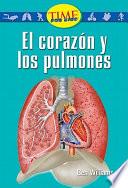 El corazon y los pulmones (The Heart and Lungs): Early Fluent Plus (Nonfiction Readers)