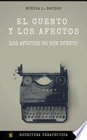 El cuento y los afectos - Los afectos no son cuento