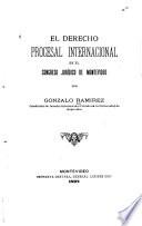 El derecho procesal internacional en el Congreso jurídico de Montevideo