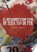 El desafortunado caso de Elisa San de Per