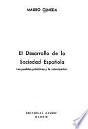El desarrollo de la sociedad española: Los pueblos primitivos y la colonización