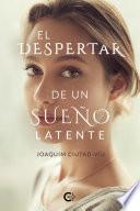 El despertar de un sueño latente