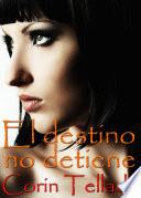 El destino no detiene