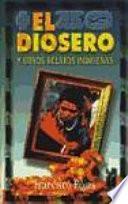 El diosero y otros relatos indígenas