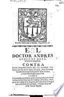El Doctor A. G. de M., Fiscal de su Magestad, contra Don F. de la Torre ... Don F. Carrillo ... (J. Gomez Tonel, ... F. de Cepeda, y X. Alonso ... sobre aver induzido, pagado y supuesto testigos; intentando provar graues delitos al dicho Señor Fiscal, etc.).