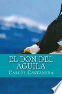 El Don Del Aguila (Spanish Edition)