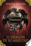 Libro El dragón de Su Majestad (Temerario 1)