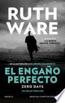Libro El engaño perfecto. Zero Days. Más de 10 millones de ejemplares vendidos en el mundo