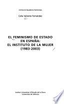 El feminismo de Estado en España: el Instituto de la Mujer (1983-2003)