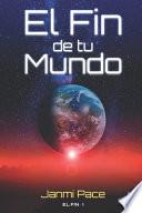 El fin de tu mundo