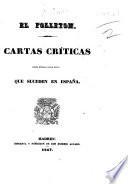 El Folleton. Cartas criticas [signed, Perico, etc.] sobre muchas cosas raras que suceden en España. [With a preface by Jaime Rosa.]