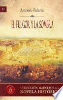 El fulgor y la sombra
