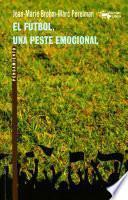 El fútbol, una peste emocional