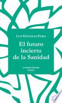 El futuro incierto de la Sanidad
