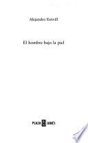 El hombre bajo la piel
