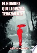 El hombre que llovizna tenazmente