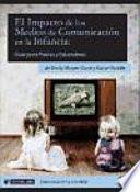 El Impacto de los Medios de Comunicación en la Infancia. Guía para Padres y Educadores