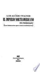 El imperio norteamericano en Paraguay