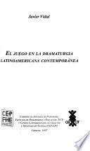 El juego en la dramaturgia latinoamericana contemporánea