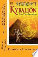 El Kybalion- La Filosofia Hermetica (Spanish) Edition