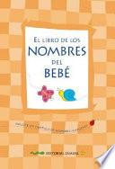 El libro de los nombres del bebe / The book of baby names