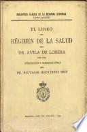 El Libro del Régimen de la Salud. Biblioteca Clásica de la Medicina Española, Tomo 5