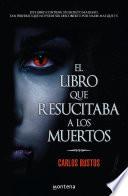 El libro que resucitaba a los muertos